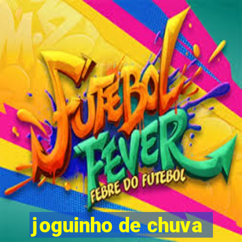 joguinho de chuva